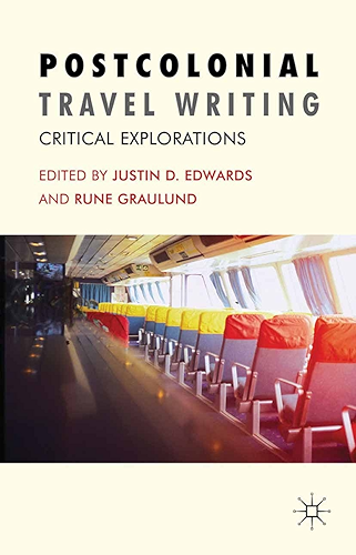 Download Postcolonial Travel Writing: Critical Explorations (English Edition) PDF
