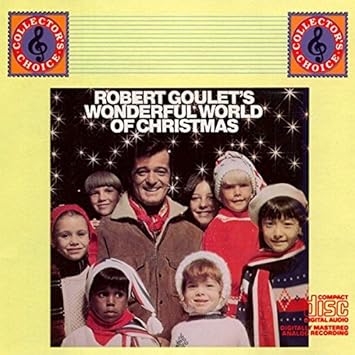 robert goulet wonderful world of christmas robert goulet wonderful world of christmas