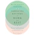 Embracing Rhythms of Work and Rest: From Sabbath to Sabbatical and Back Again (Transforming Resources)