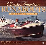 Classic American Runabouts: Wood Boats, 1915-1965