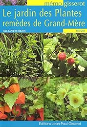 Le  jardin des plantes remèdes de grand-mère