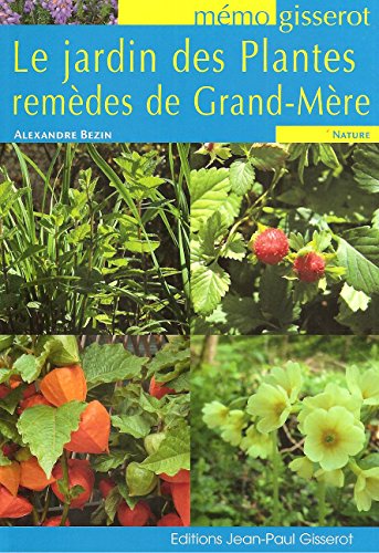 Le  jardin des plantes remèdes de grand-mère