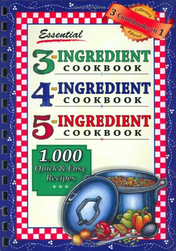 Essential 3-4-5 Ingredient Cookbook Essential 3-4-5 Ingredient Cookbook