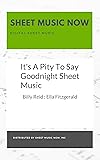 It's A Pity To Say Goodnight Sheet Music