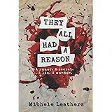 They All Had A Reason: A rumor. A secret. A lie. A murder.