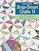 Strip-Smart Quilts II: Make 16 Triangle Quilts with One Easy Technique by Kathy Brown