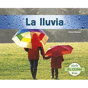 La Lluvia (El Clima) (Spanish Edition) (Abdo Kids: El Clima)