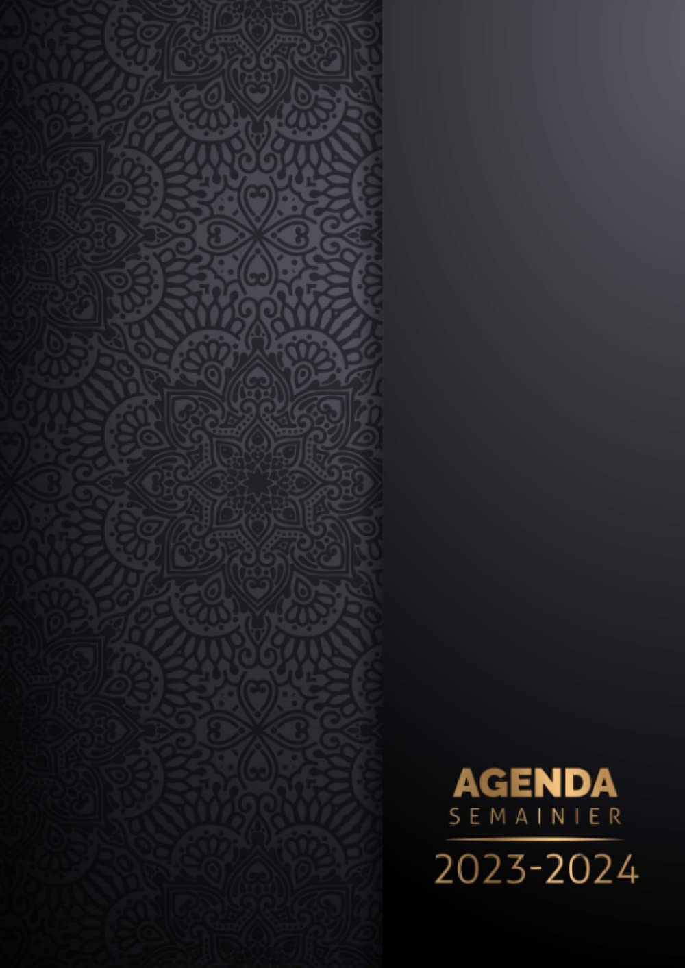 Agenda semainier 2023 2024: Grand format A4 | Planificateur hebdomadaire 18 mois, 1 semaine sur 2 pages avec heure (juin 2023 à décembre 2024) | Français | Mandala Noir Or