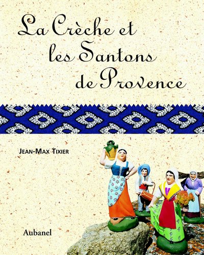 La  crèche et les santons de Provence