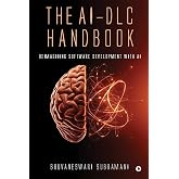The AI-DLC Handbook: Reimagining Software Development with AI