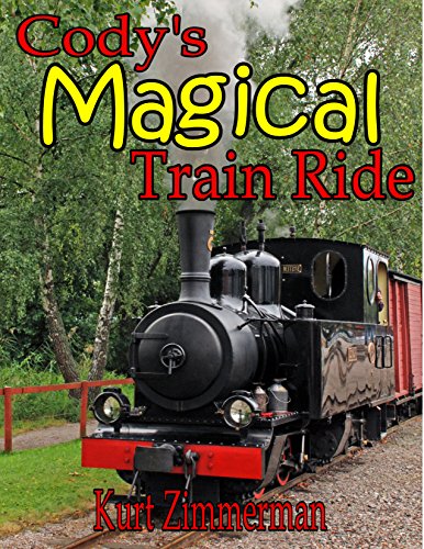 Cody's Magical Train Ride (A story of dreams and determination)