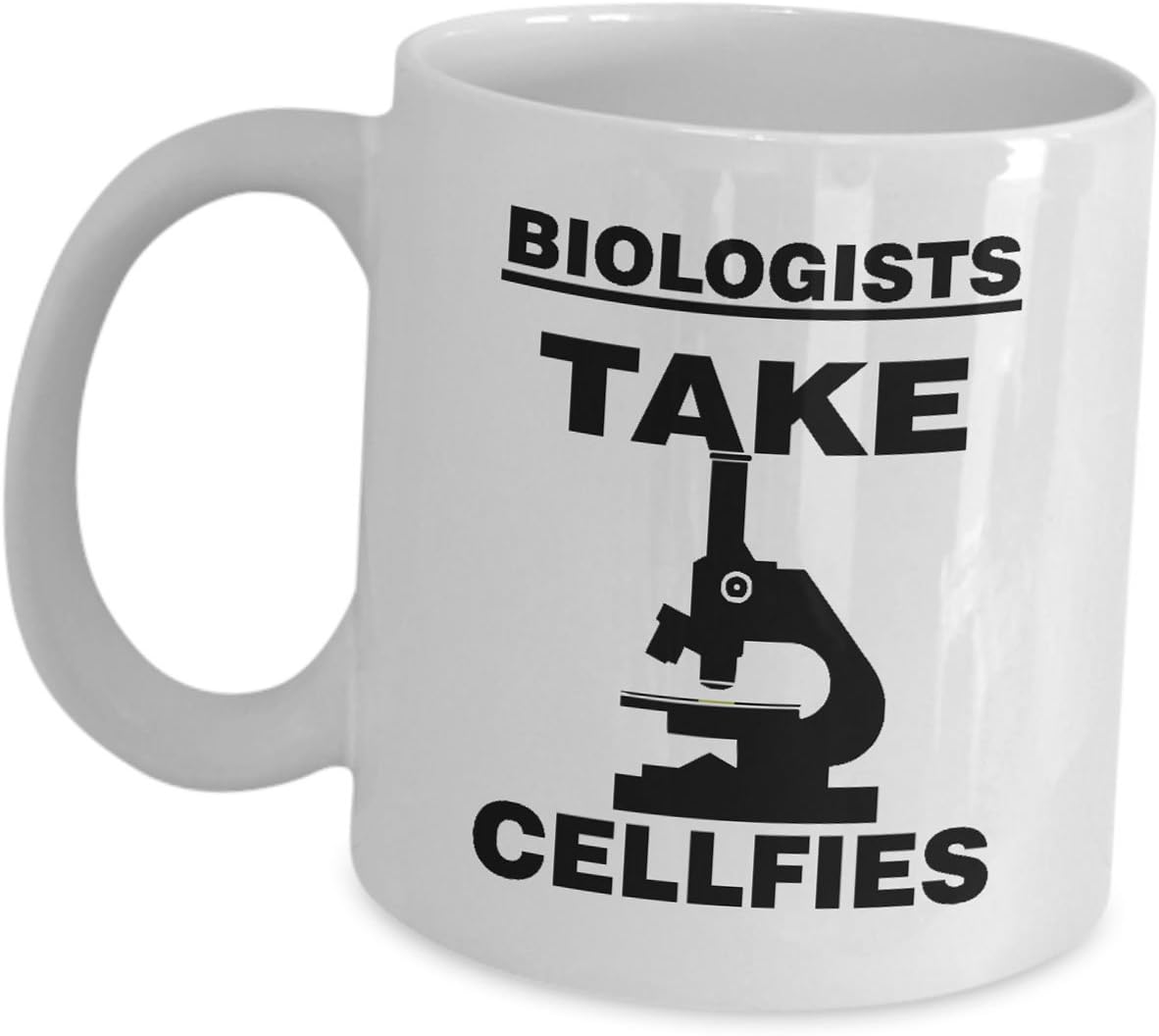 Amazon Com Funny Biologist Coffee Mug Cute Gag Gifts Take Cellfies Biological Scientist Tea Cup Appreciation Graduation Degree In Marine Biology Science Geek Enthusiast Kitchen Dining
