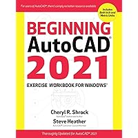 Beginning AutoCAD© 2021 Exercise Workbook
