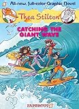 Thea Stilton Graphic Novels #4: Catching the Giant Wave