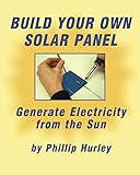 Build Your Own Solar Panel: Generate Electricity