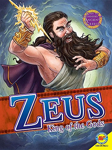 Zeus: Kings of the Gods (Gods and Goddesses of Ancient Greece)