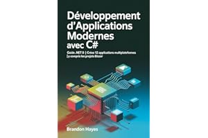 Développement d'applications modernes avec C#: Guide .NET 8 | Créez 12 applications multiplateformes | Y compris les projets 