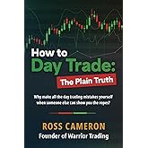 How to Day Trade: The Plain Truth