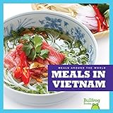 Image de Meals in Vietnam (Bullfrog Books: Meals Around the World)