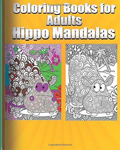 Coloring Book For Adults Hippo Mandalas (Animals & Mandalas)