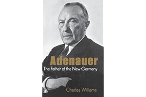 Konrad Adenauer: The Father of the New Germany