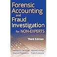 Forensic Accounting and Fraud Investigation for Non-Experts