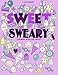 sweet sweary coloring book for adults: 30 delicous swears by Edwina Mc Namee