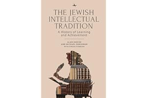 The Jewish Intellectual Tradition: A History of Learning and Achievement
