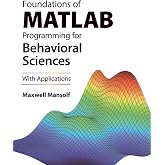 Foundations of MATLAB Programming for Behavioral Sciences