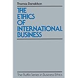 The Ethics of International Business (The Ruffin Series in Business Ethics)