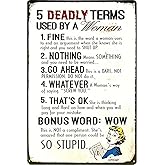 Metal Aluminium Tin Signs,"5 Deadly Terms Used by A Woman", (8x12 Inch), Home Decor for Toilet, Restaurant, Kitchen, Funny Home Family Restaurant Wall Art Decor,