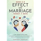 ADHD 2.0 Effect on Marriage: Target 7 Days. Turn Anger into Love Overcome Anxiety in Relationship | Couple Conflicts | Insecurity in Love. Improve Communication Skills | Empath & Psychic Abilities.