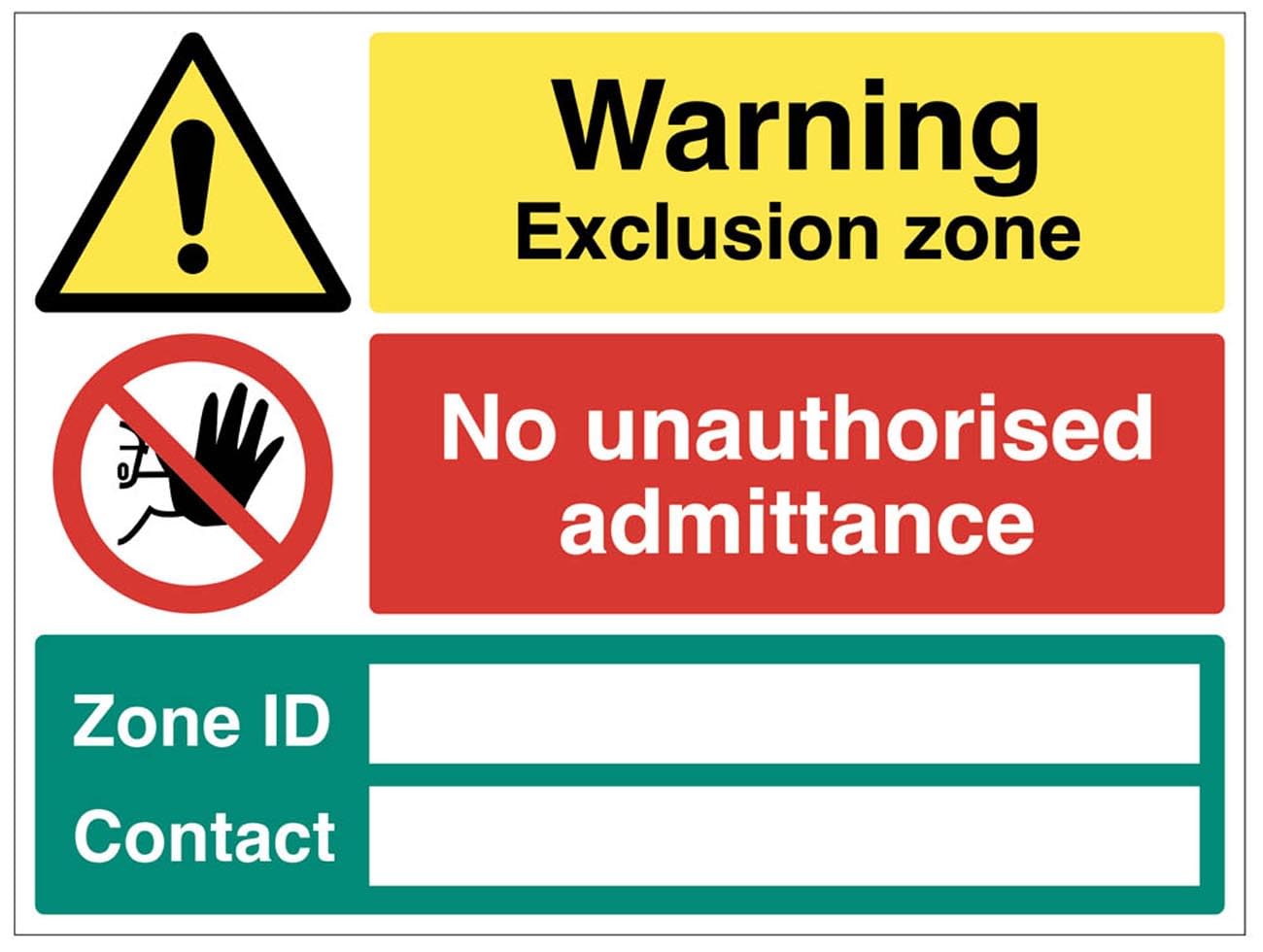 Exclusion Zone: No unauthorised admittance, Zone ID (banks space), Contact (blank space) (semi rigid pvc safety sign)