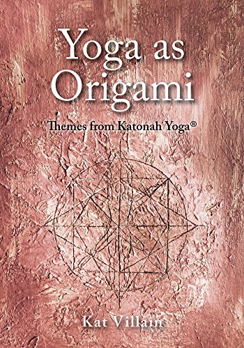 Pdf Download Yoga As Origami Themes From Katonah Yoga Pdf