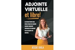 Adjointe virtuelle et Libre: Le Guide étape par étape pour se lancer avec succès