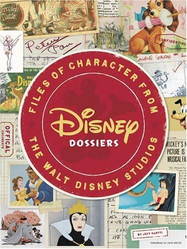 Disney Dossiers: Files of Character from the Walt Disney Studios (Disney Editions Deluxe)