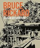 Bruce Rickard: A life in architecture by 