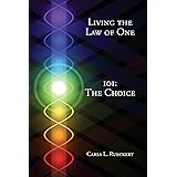 Living the Law of One 101: The Choice