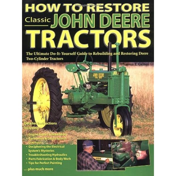 How to Restore Your John Deere Two-cylinder Tractor (Motorbooks
