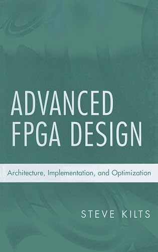 Download Advanced FPGA Design: Architecture, Implementation, and Optimization PDF