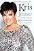 Kris Jenner . . . And All Things Kardashian - Book by Kris Jenner