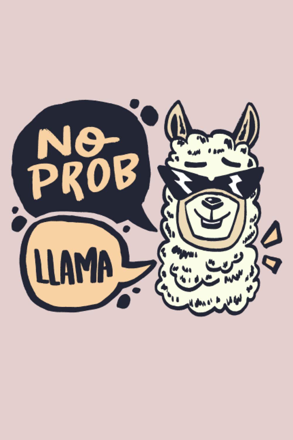 No prob LLma Notebook: Funny notebook / Journal / cute / 110 pages / 6" x 9"