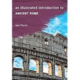An Illustrated Introduction to Ancient Rome