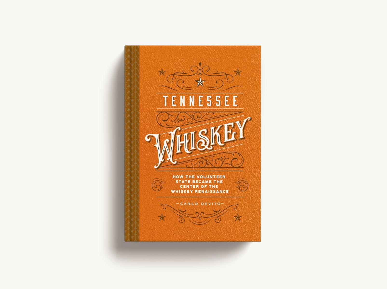 Tennessee Whiskey: How the Volunteer State Became the Center of the Whiskey Renaissance Tennessee Whiskey: How the Volunteer State Became the Center of the Whiskey Renaissance Hardcover