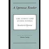 A Spinoza Reader: The Ethics and Other Works