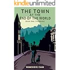 The Town at the End of the World: Book One: Founding