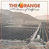 The Orange and the Dream of California by 