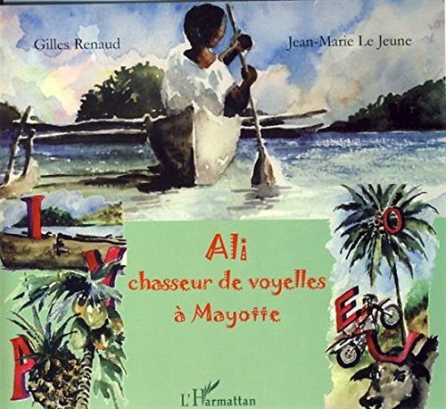 Ali chasseur de voyelles à Mayotte