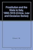 Prostitution and the State in Italy, 1860 1915