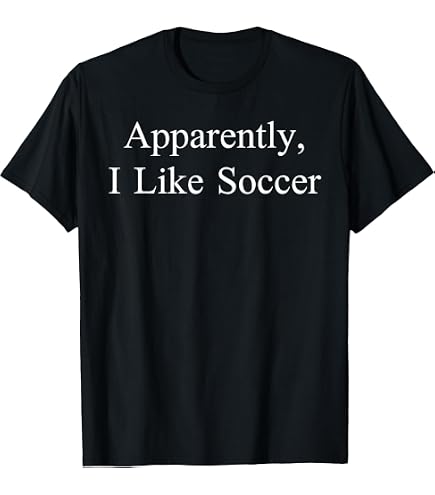 Amazon.com: Apparently I Like Soccer, Soccer Season, Funny Game